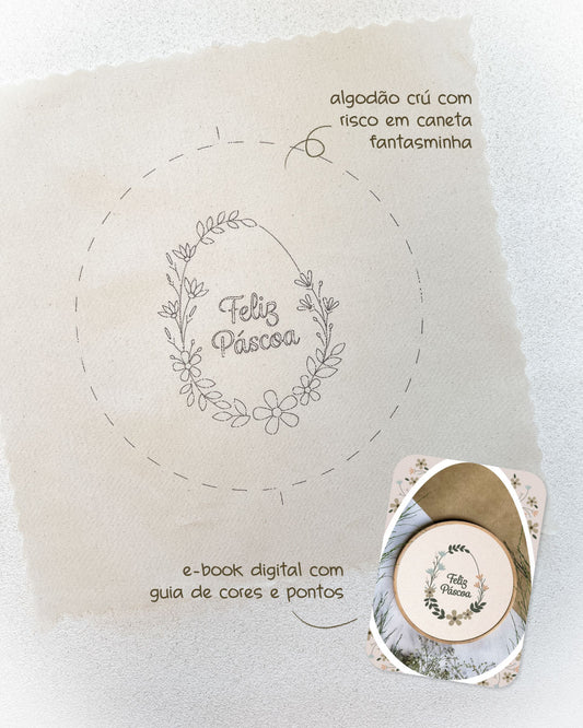 Kit bastidor de Páscoa Ovos floridos - tecido riscado + ebook