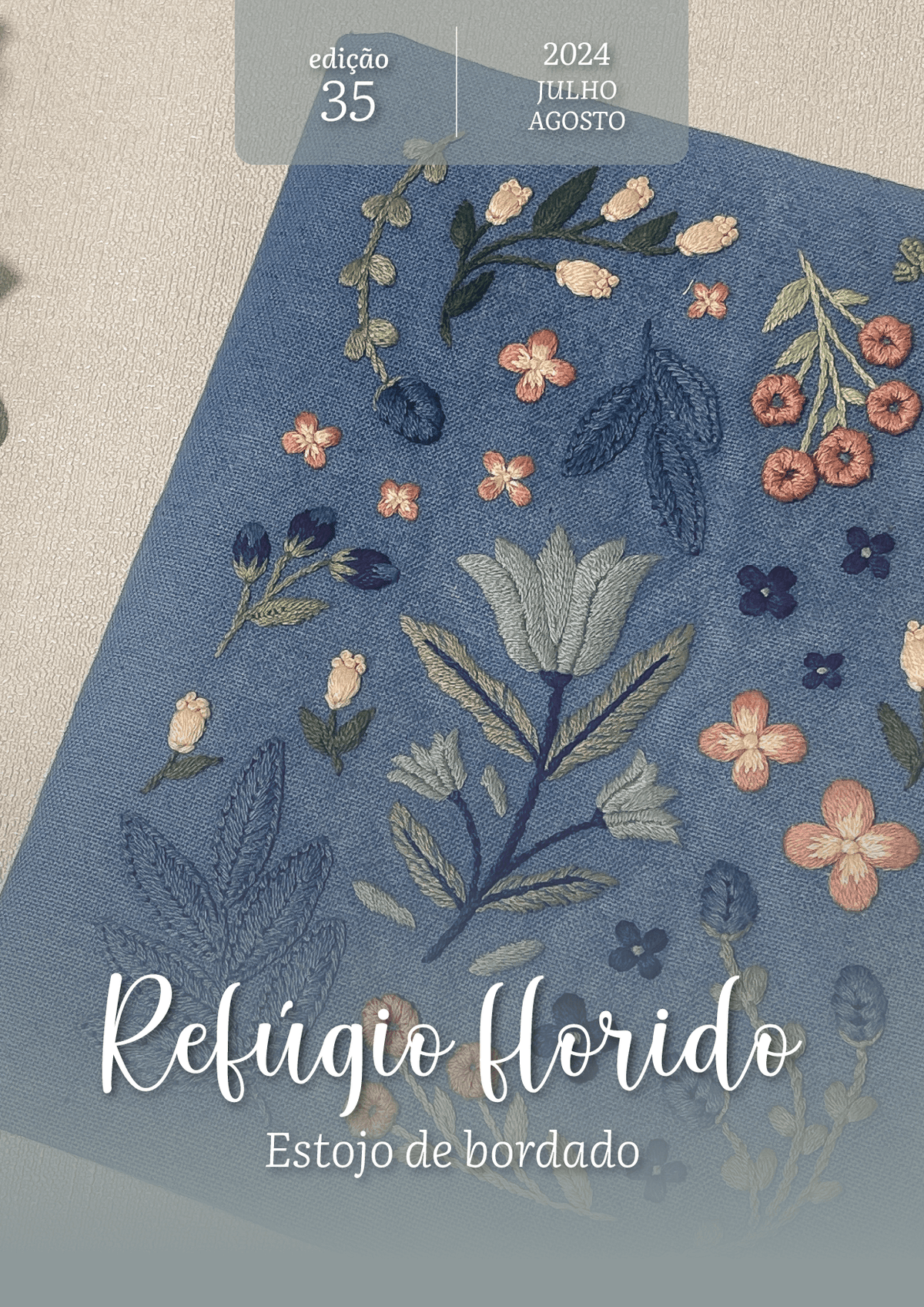 E-book edição 35 -Refúgio Florido | Estojo de bordado