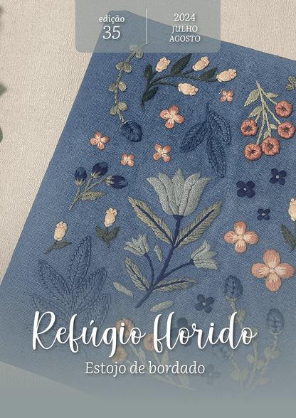E-book edição 35 -Refúgio Florido | Estojo de bordado