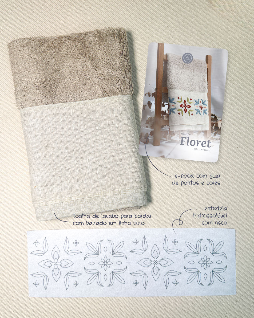 Toalha de lavabo bege + entretela adesiva com risco + E-book Coleção Floret